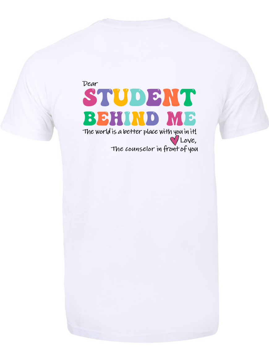 Dear Student Behind Me Tshirt