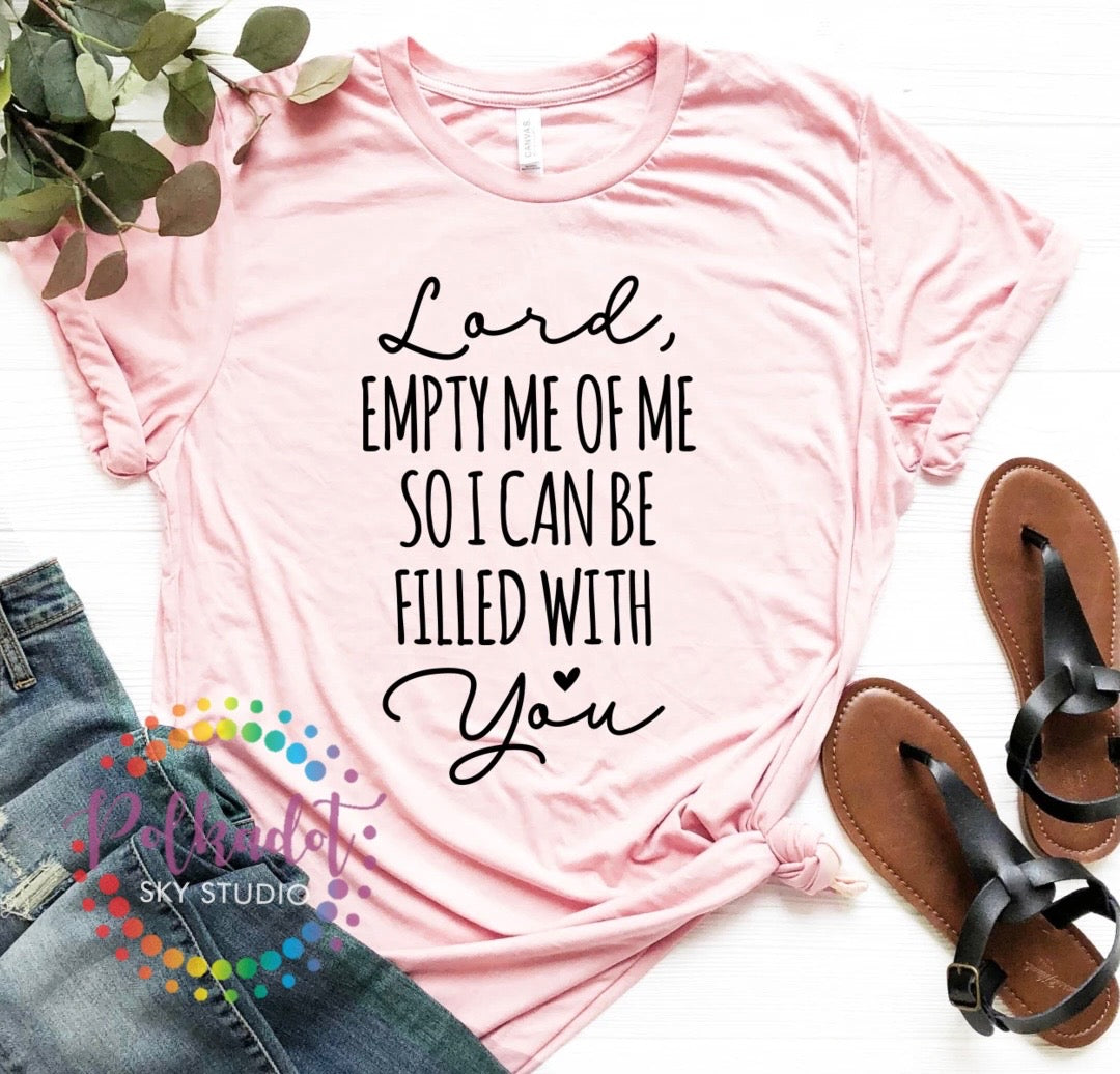 Lord, empty me of me...