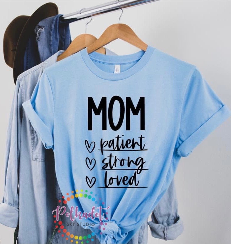 Mom Patient Strong Loved