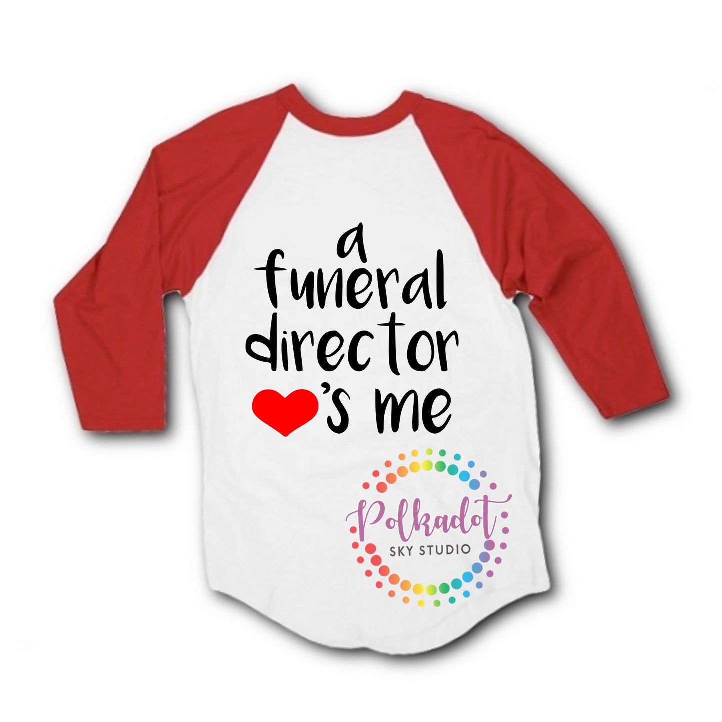 A Funeral Director Loves Me raglan