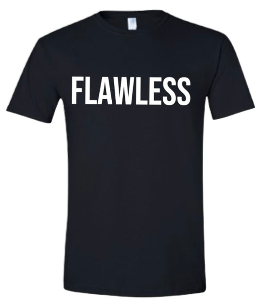 FLAWLESS Tshirt