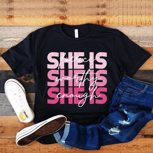 She Is...Fierce, Worthy, Enough