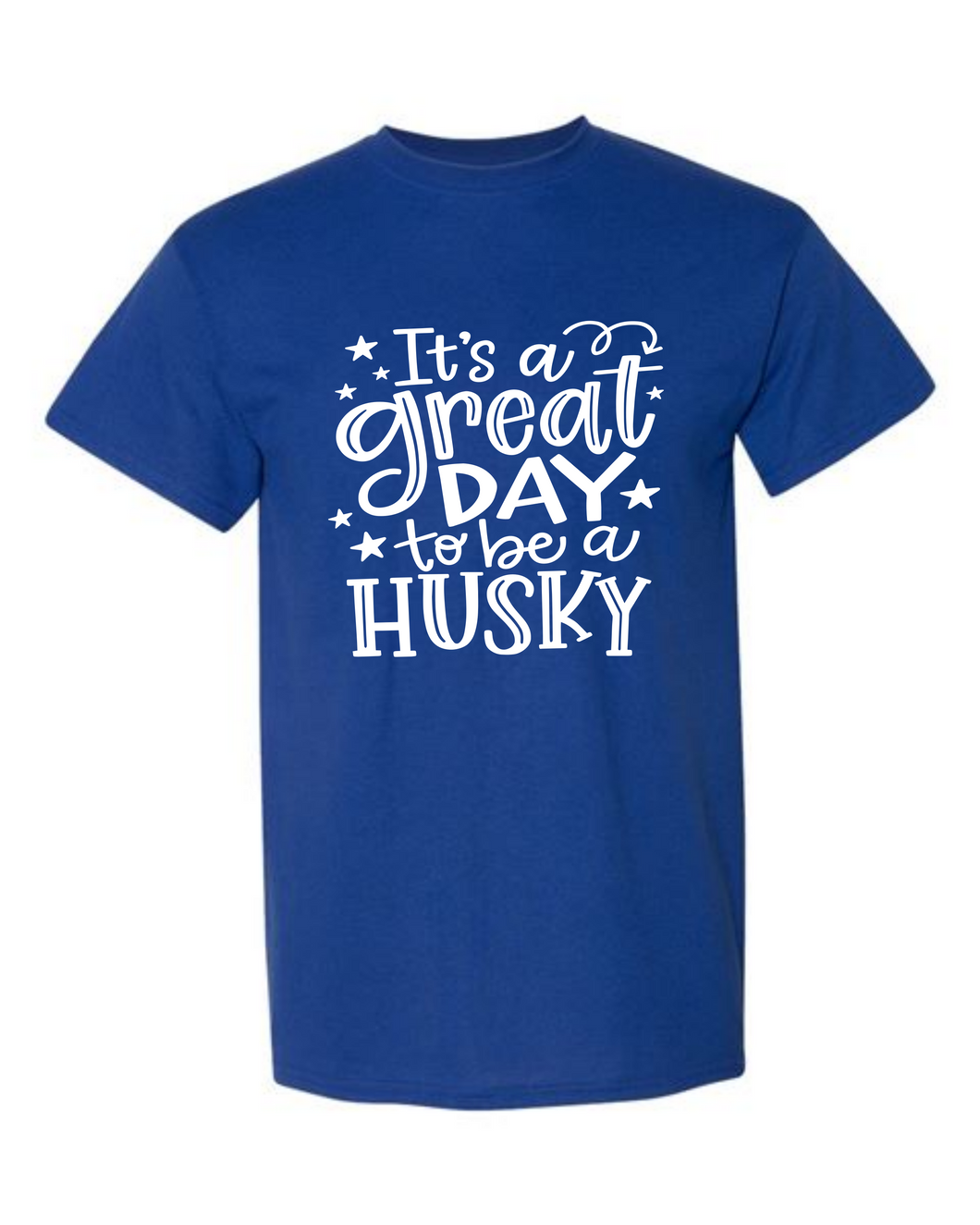 It’s a Great Day to be a Husky Tshirt