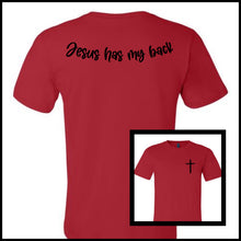Load image into Gallery viewer, Jesus Has My Back Tshirt
