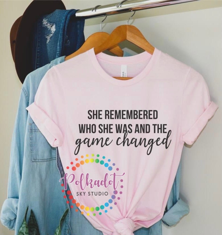 She Remembered Who She Was tshirt